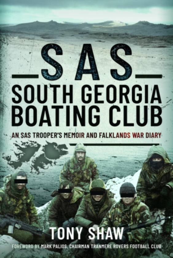 SAS South Georgia Boating Club An SAS Trooper's Memoir and Falklands War Diary