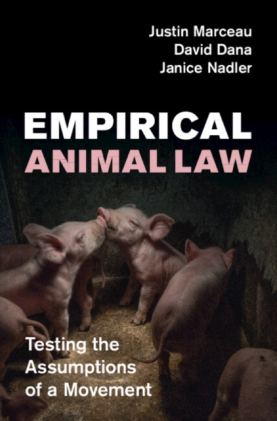 Empirical Animal Law Testing the Assumptions of a Movement