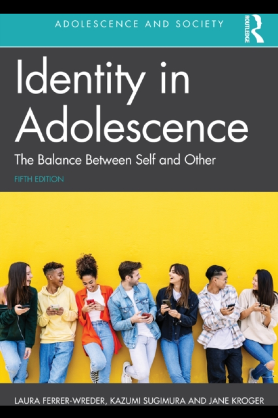 Identity in Adolescence The Balance Between Self and Other