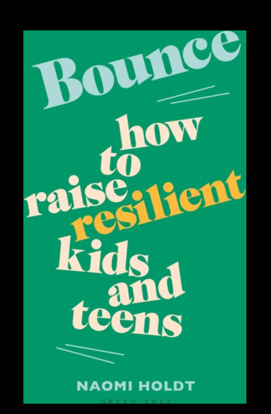 Bounce How to raise resilient kids and teens