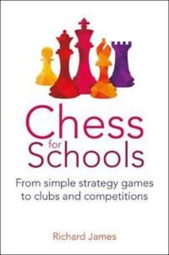 Chess for Schools av Richard James