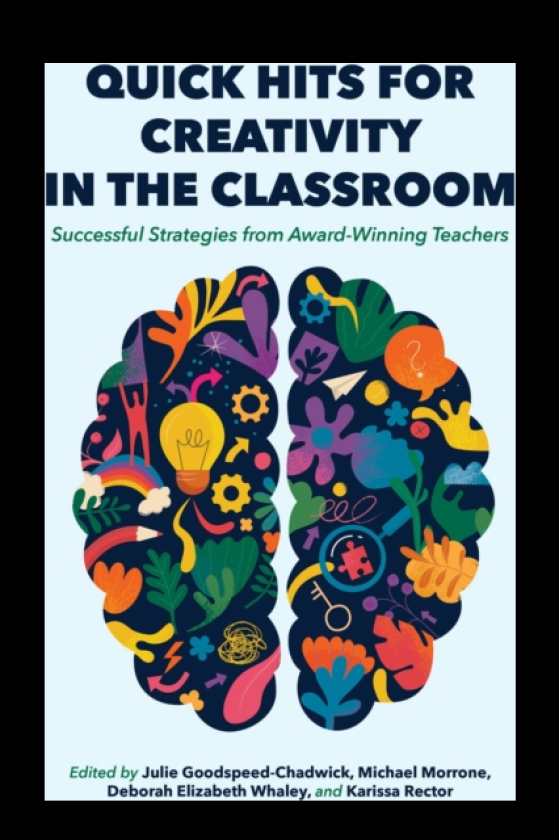 Quick Hits for Creativity in the Classroom Successful Strategies from AwardWinning Teachers