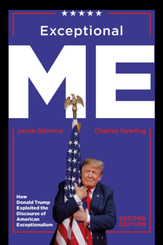 Exceptional Me, Second Edition How Donald Trump Exploited the Discourse of American Exceptionalism