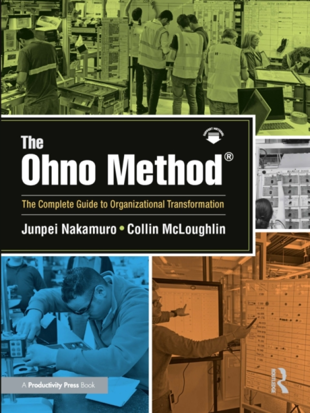 The Ohno Method ® The Complete Guide to Organizational Transformation