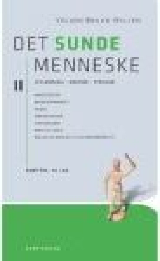 Det sunde menneske Bd. 2 Vegard Bruun Wyller Språk: Dansk