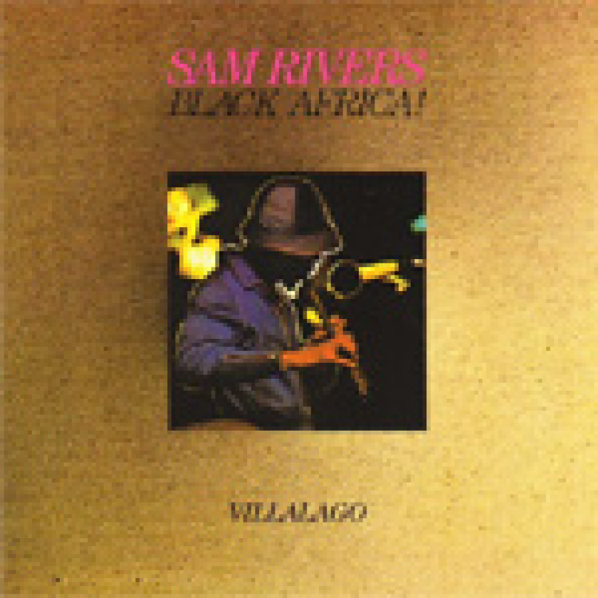 Sam Rivers Villalago CD