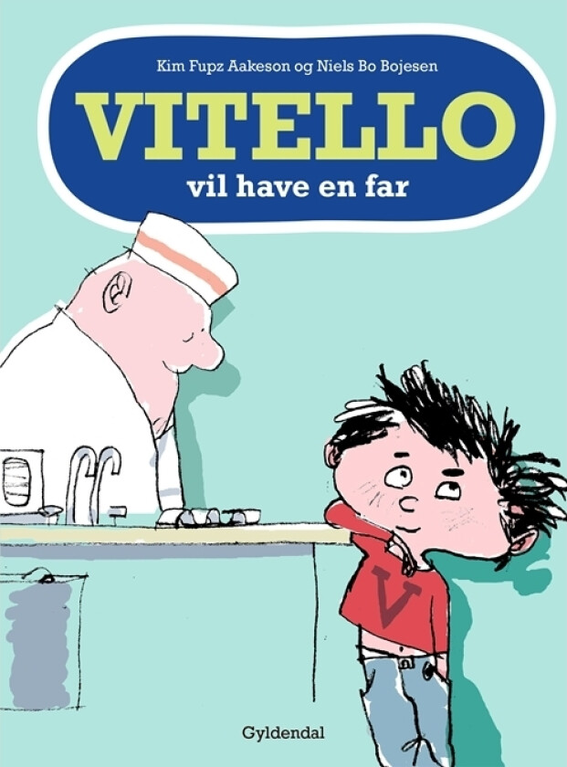 Vitello vil ha pappa | Kim Fupz Aakeson Niels Bo Bojesen | Språk: Dansk