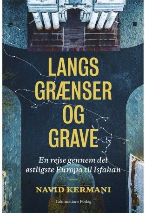 Langs grænser og grave | Navid Kermani | Språk: Dansk
