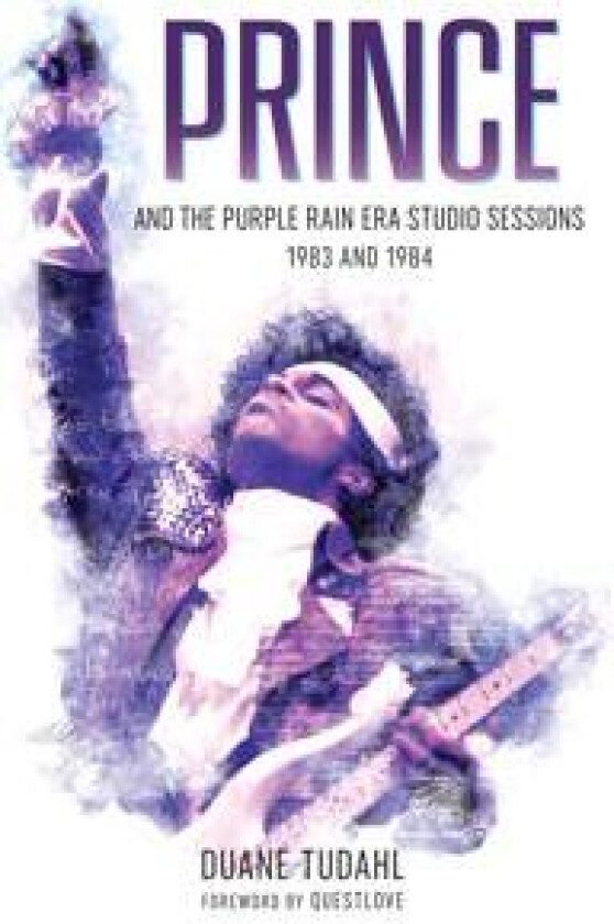Prince and the Purple Rain Era Studio Sessions