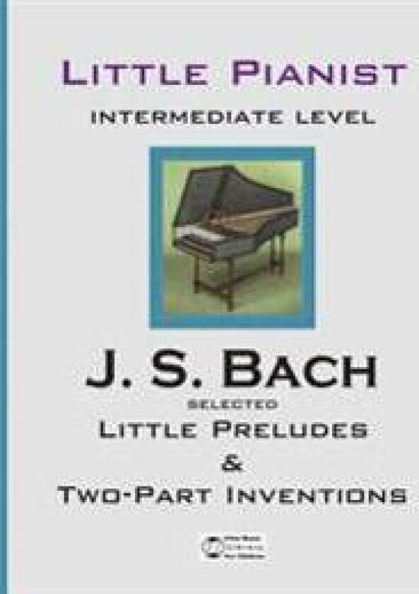 Bach. Selected Little Preludes & Two-Part Inventions