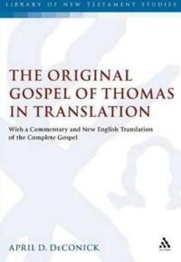The Original Gospel of Thomas in Translation