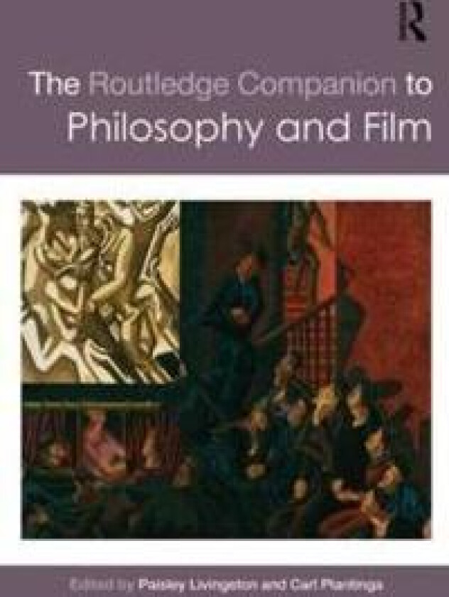 The Routledge Companion to Philosophy and Film