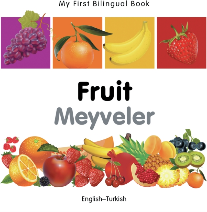 My First Bilingual Book Fruit (EnglishTurkish)