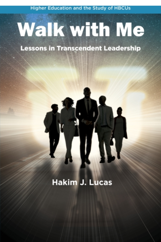 Walk With Me Lessons in Transcendent Leadership