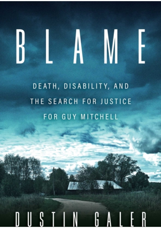 Blame Death, Disability, and the Search for Justice for Guy Mitchell