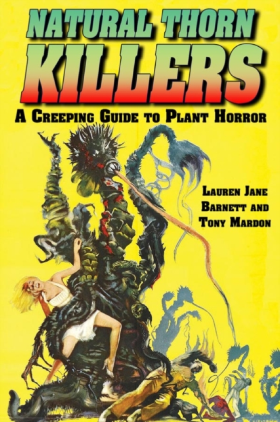 Natural Thorn Killers: A Creeping Guide to Plant Horror