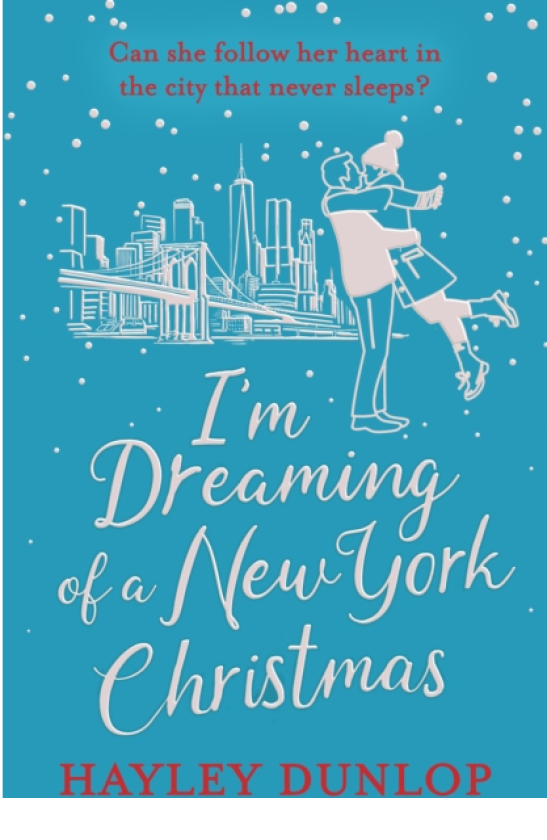 I'm Dreaming of a New York Christmas An unforgettable festive romcom