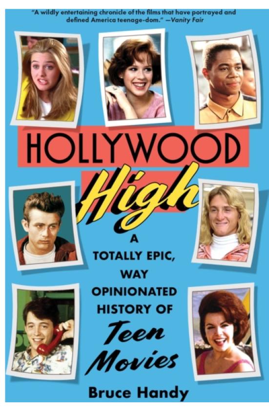 Hollywood High A Totally Epic, Way Opinionated History of Teen Movies