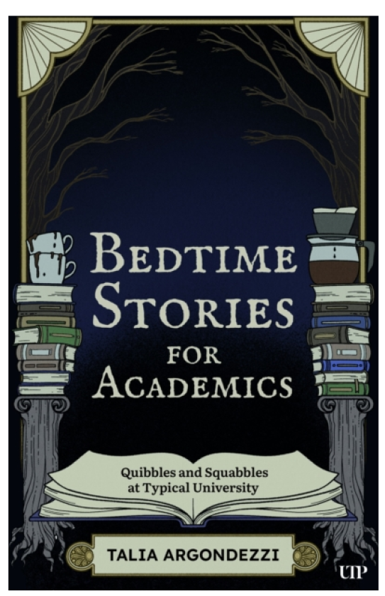 Bedtime Stories for Academics Quibbles and Squabbles at Typical University