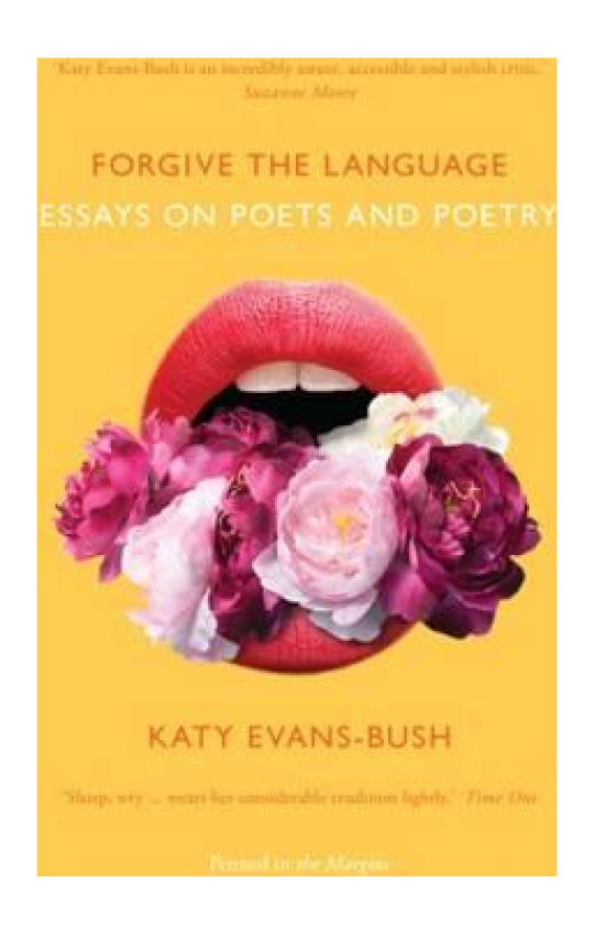 Forgive the Language Essays on Poets and Poetry