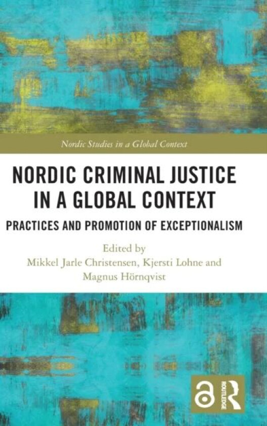 Nordic Criminal Justice in a Global Context