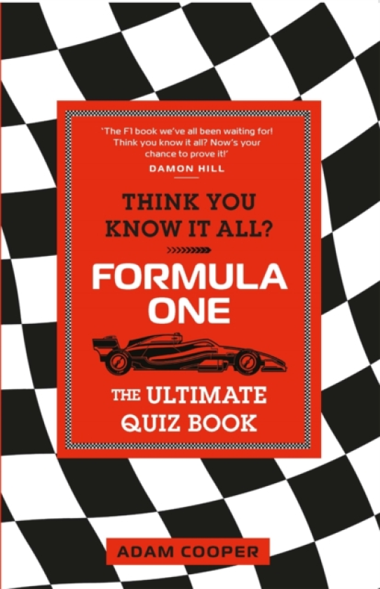 Think You Know It All? Formula One The Ultimate Quiz Book