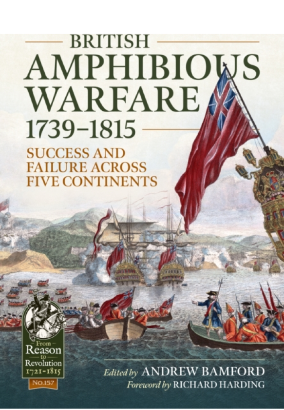 British Amphibious Warfare 17391815 Success and Failure Across Five Continents