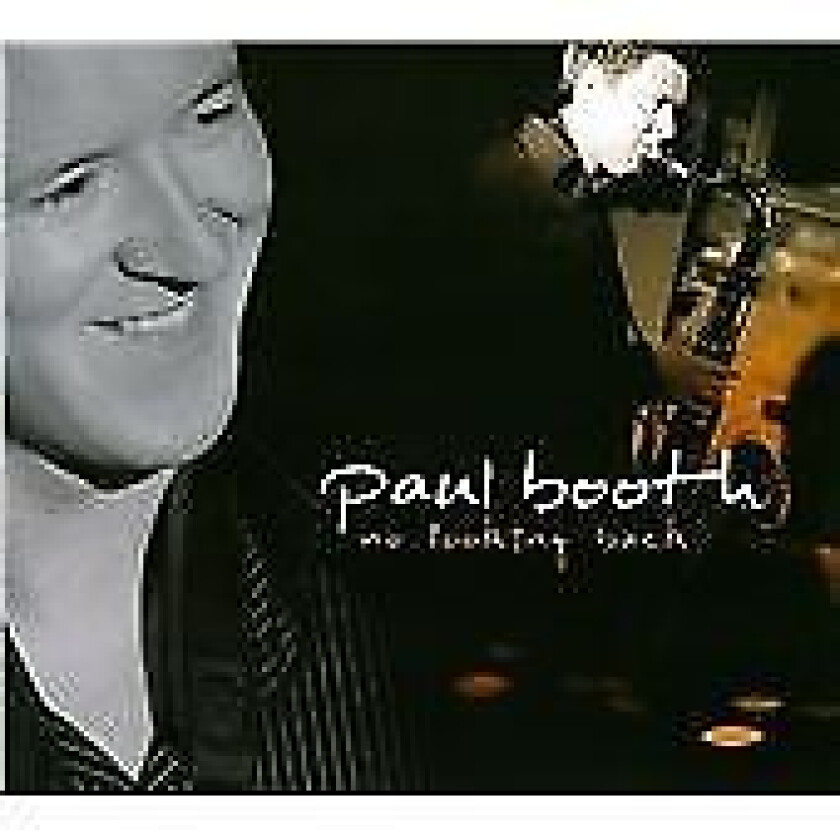 Paul Booth : No Looking Back CD (2007) Pre-Owned