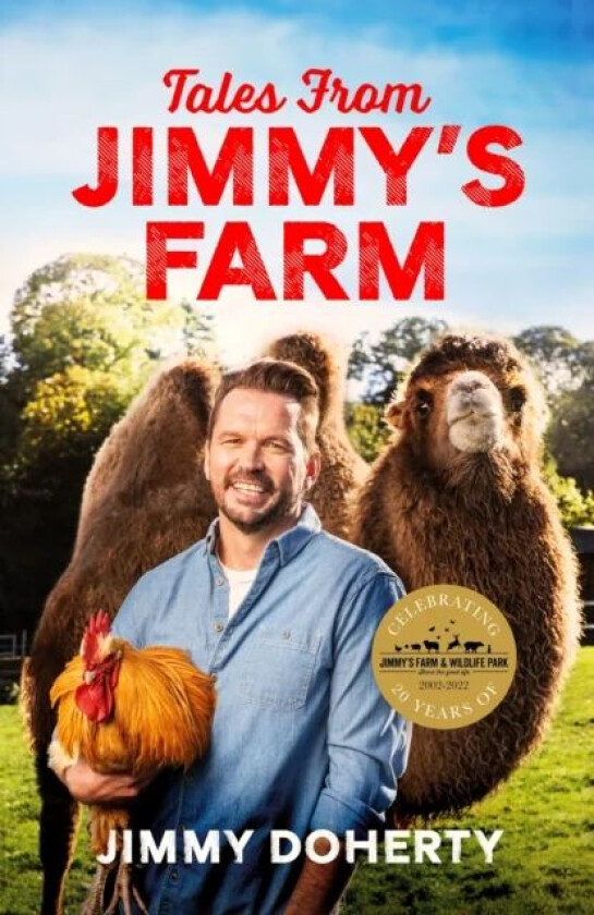 Tales from Jimmy's Farm: A heartwarming celebration of nature, the changing seasons and a hugely pop av Jimmy Doherty