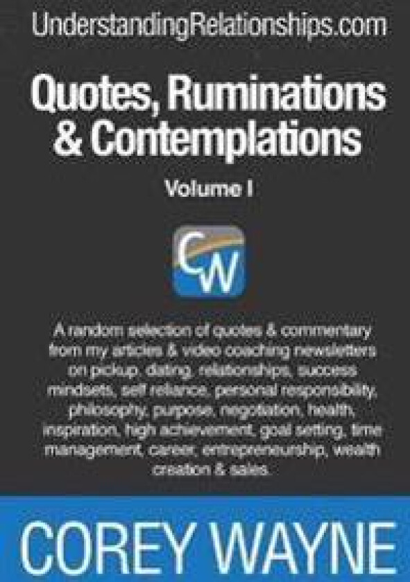 Quotes, Ruminations & Contemplations