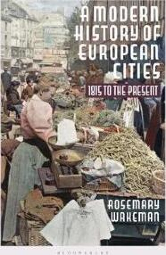 A Modern History of European Cities