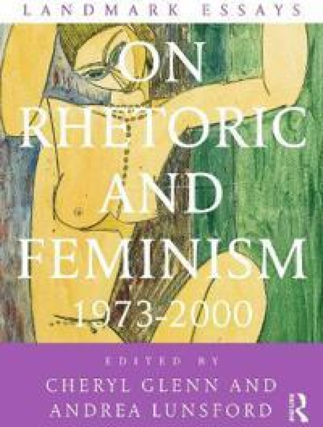 Landmark Essays on Rhetoric and Feminism