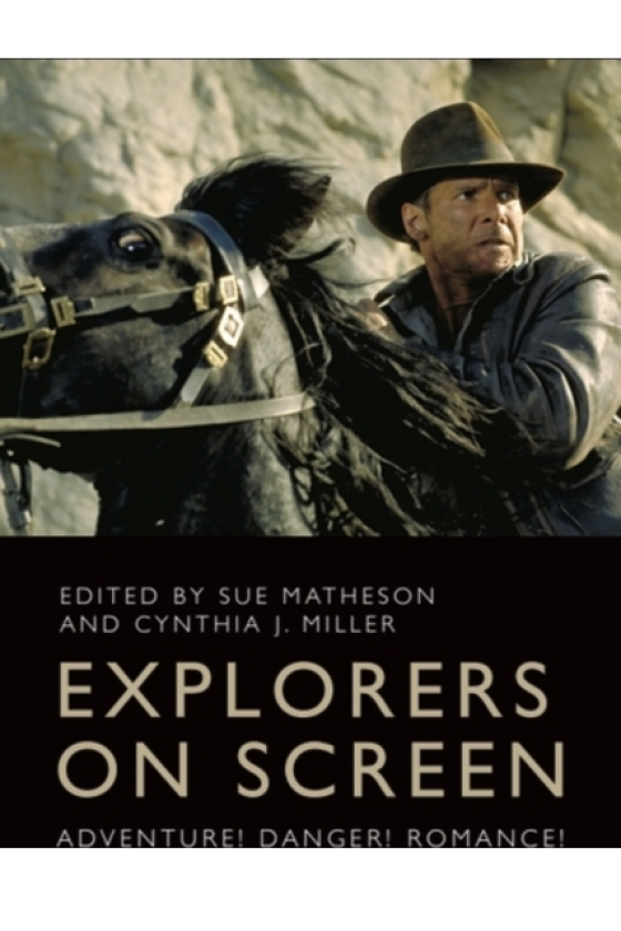 Explorers on Screen Adventure! Danger! Romance!