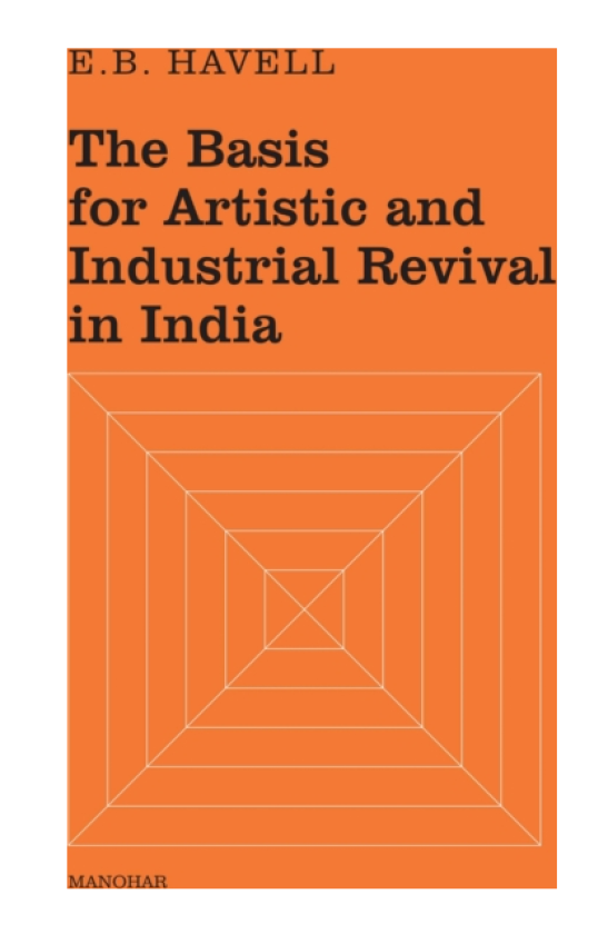 The Basis for Artistic and Industrial Revival in India