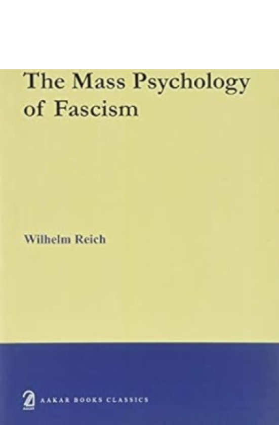 The Mass Psychology of Fascism