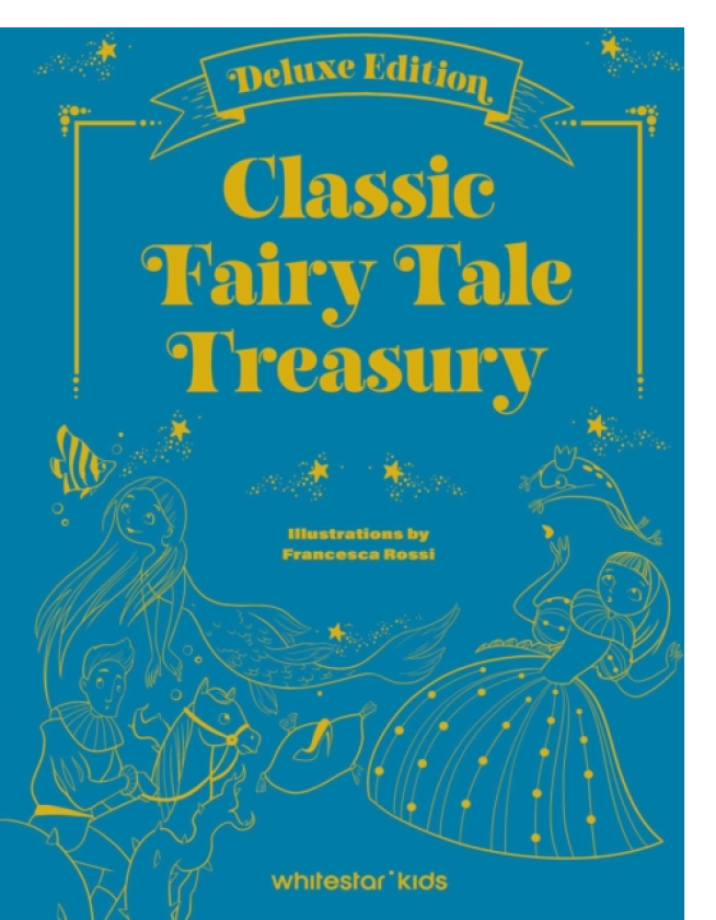 The Greatest Fairy Tales by Charles Perrault, Hans Christian Andersen and the Brothers Grimm