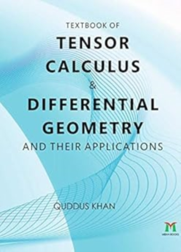 Textbook Of Tensor Calculus And Differential Geometry And Their Applications