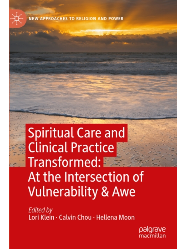 Spiritual Care and Clinical Practice Transformed: At the Intersection of Vulnerability & Awe