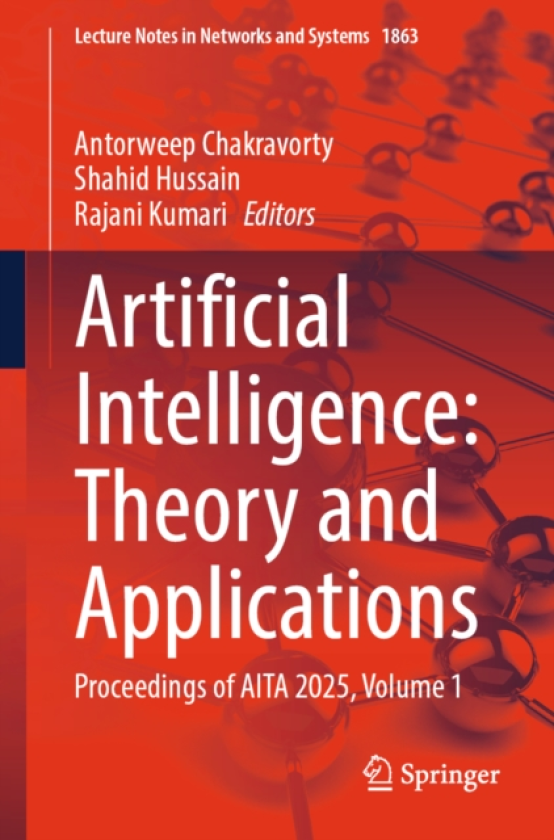 Artificial Intelligence: Theory and Applications Proceedings of AITA 2025, Volume 1
