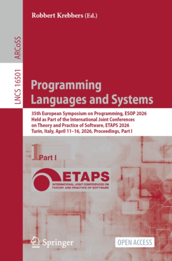 Programming Languages and Systems 35th European Symposium on Programming, ESOP 2026, Held as Part of the International Joint Conferences on Theory and Practice of Software, ETAPS 2026, Tur