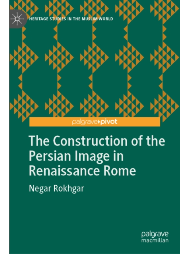 The Construction of the Persian Image in Renaissance Rome