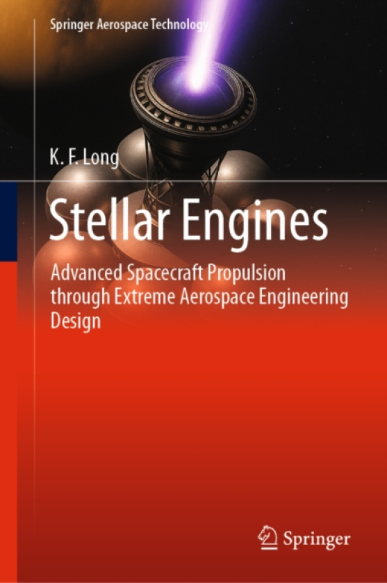 Stellar Engines Advanced Spacecraft Propulsion through Extreme Aerospace Engineering Design