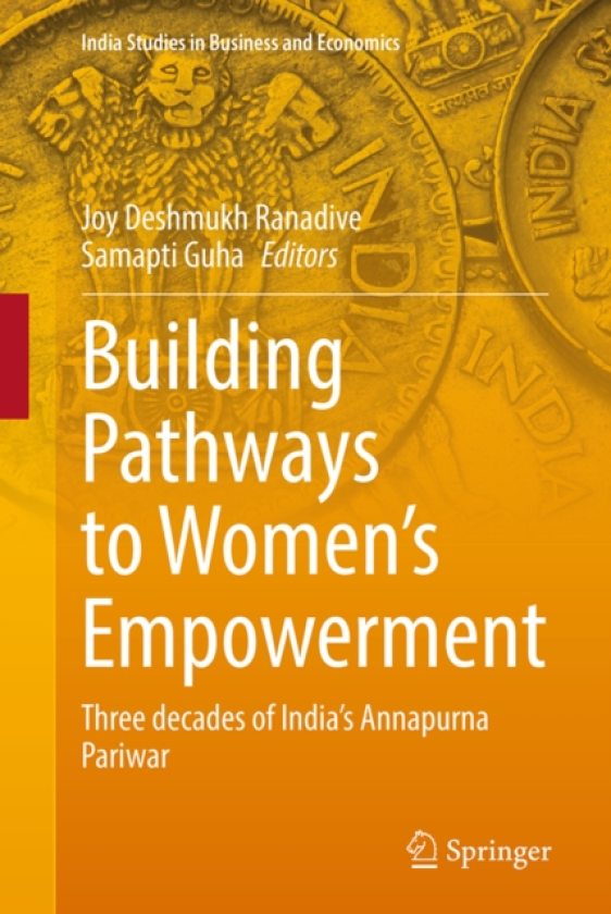 Building Pathways to Women’s Empowerment Three decades of India's Annapurna Pariwar