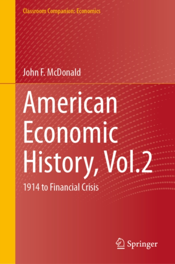 American Economic History, Vol.2 1914 to Financial Crisis