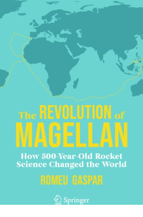 The Revolution of Magellan How 500YearOld Rocket Science Changed the World
