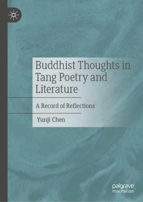 Buddhist Thoughts in Tang Poetry and Literature A Record of Reflections