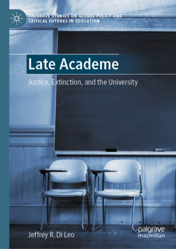 Late Academe Justice, Extinction, and the University