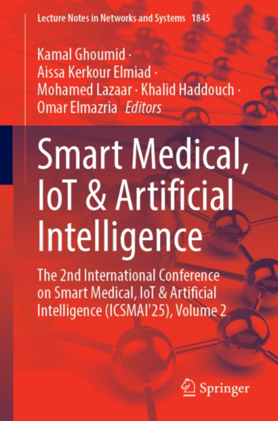 Smart Medical, IoT & Artificial Intelligence The 2nd International Conference on Smart Medical, IoT & Artificial Intelligence (ICSMAI'25), Volume 2