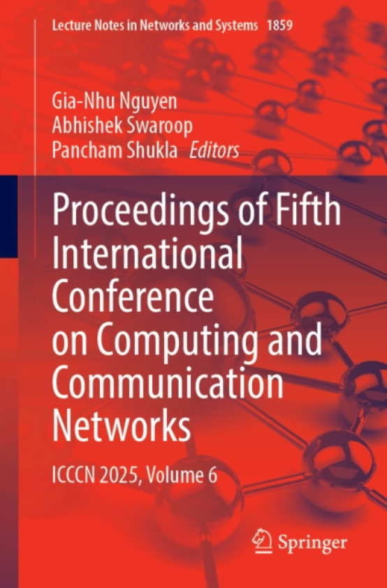 Proceedings of Fifth International Conference on Computing and Communication Networks ICCCN 2025, Volume 6