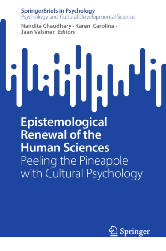 Epistemological Renewal of the Human Sciences Peeling the Pineapple with Cultural Psychology
